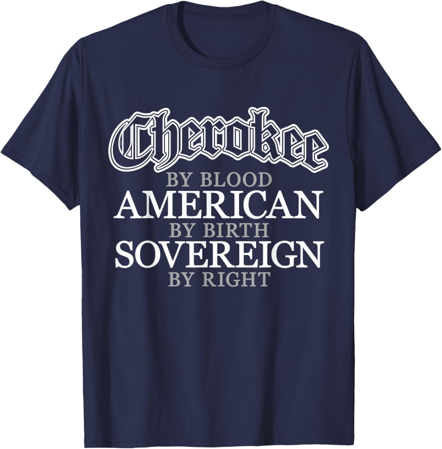 Cherokee Blood Native American Indian T-Shirt - T-Shirt | Navy