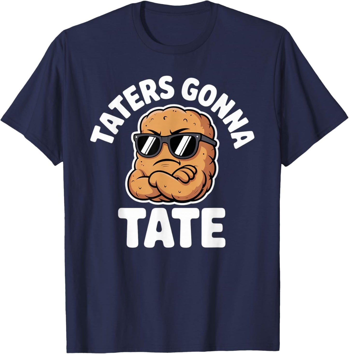 Taters Gonna Tate Funny Tater Tot Pun T-Shirt - T-Shirt | Navy
