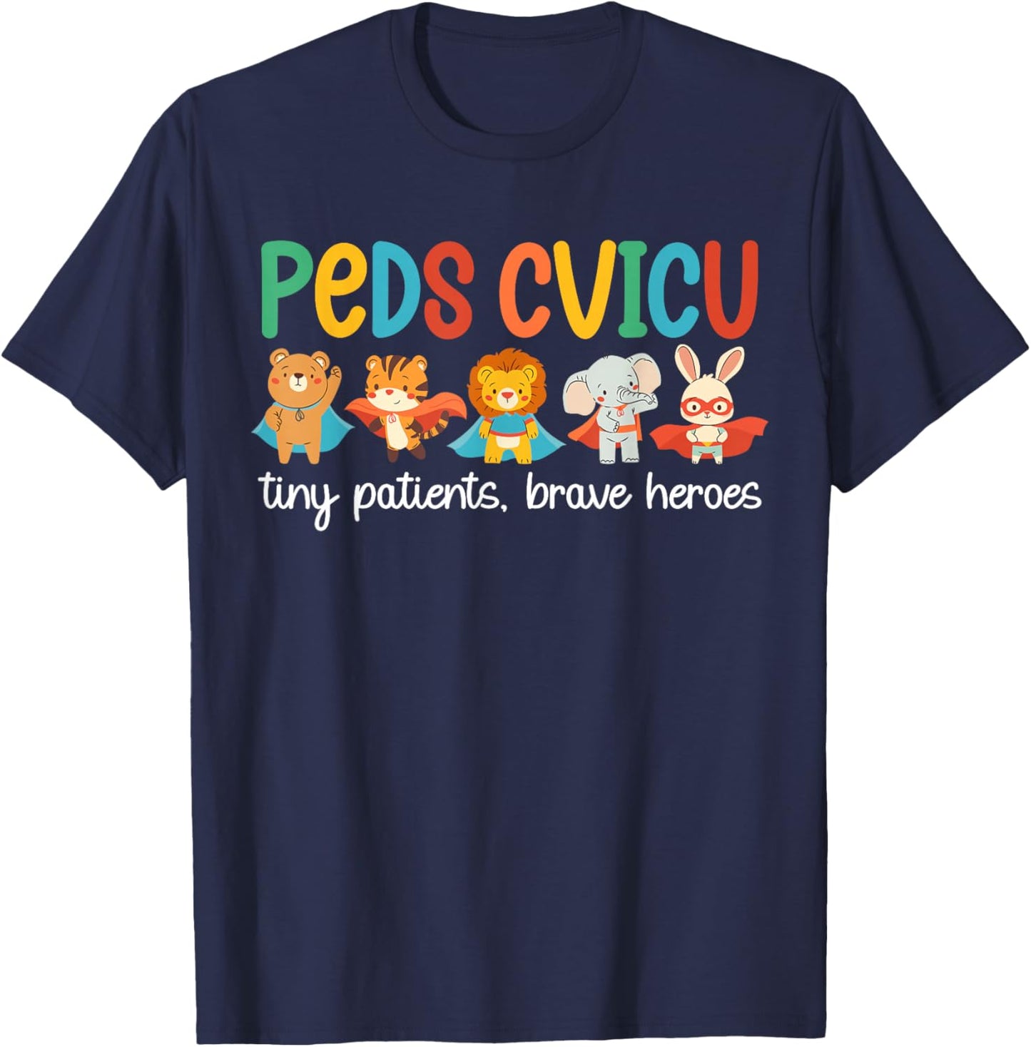 Peds CVICU Pediatric Cardiovascular Intensive Care Unit T-Shirt - T-Shirt | Navy