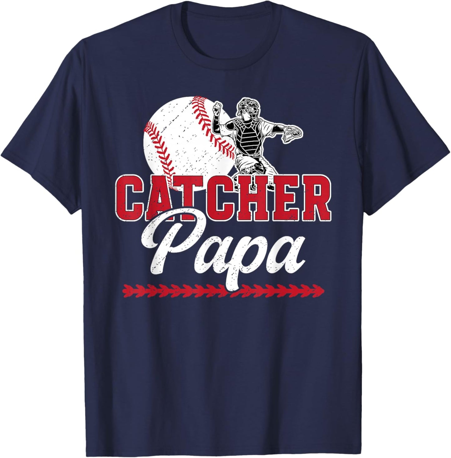 Baseball Catcher Papa Proud Papa of A Baseball Catcher T-Shirt - T-Shirt | Navy