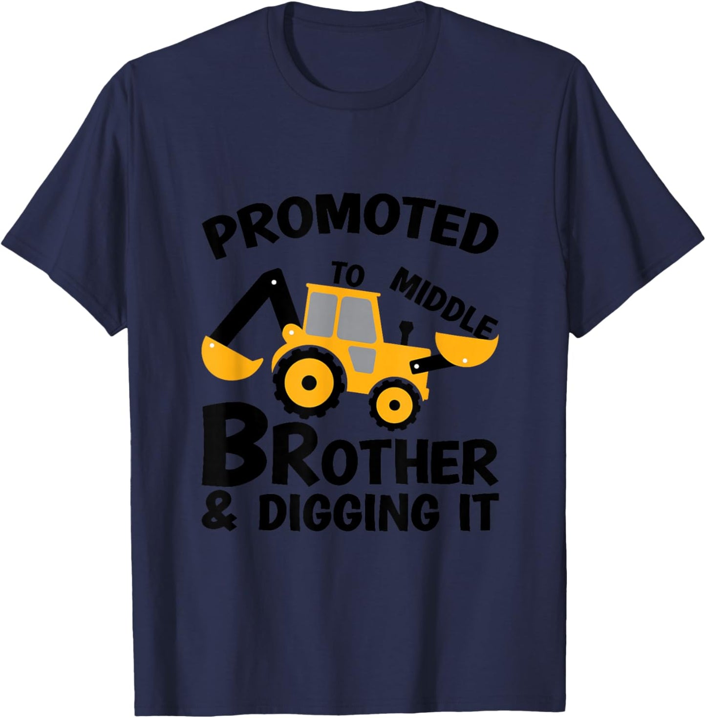 Promoted to Middle Brother & Digging It T-Shirt - T-Shirt | Navy
