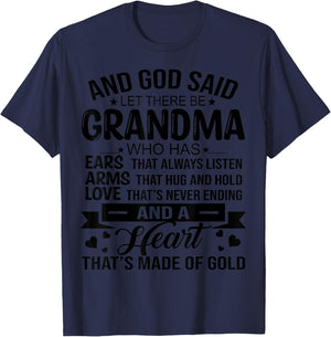 And God Said Let There Be Grandma Who Has Ears That Always T-Shirt - T-Shirt | Navy