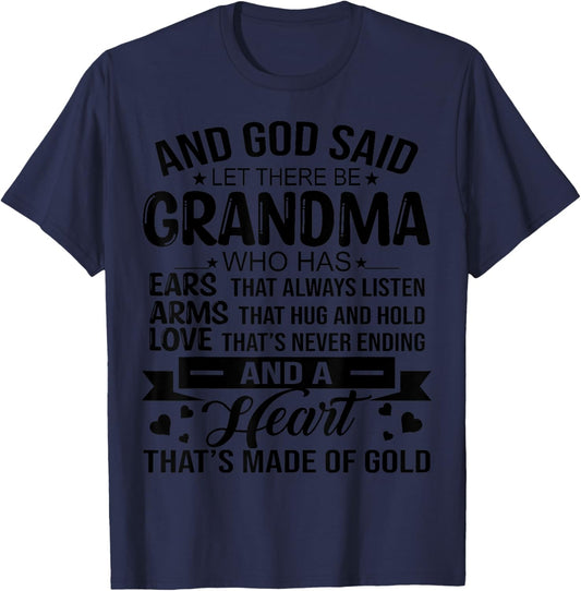 And God Said Let There Be Grandma Who Has Ears That Always T-Shirt - T-Shirt | Navy