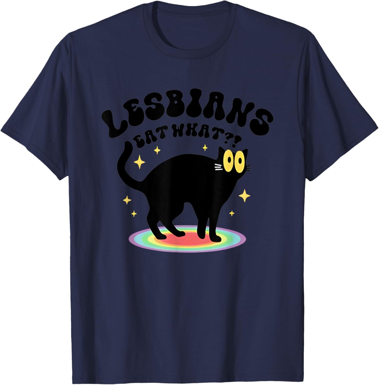 Black Cat Lesbians Eat What Men Women T-Shirt - T-Shirt | Navy