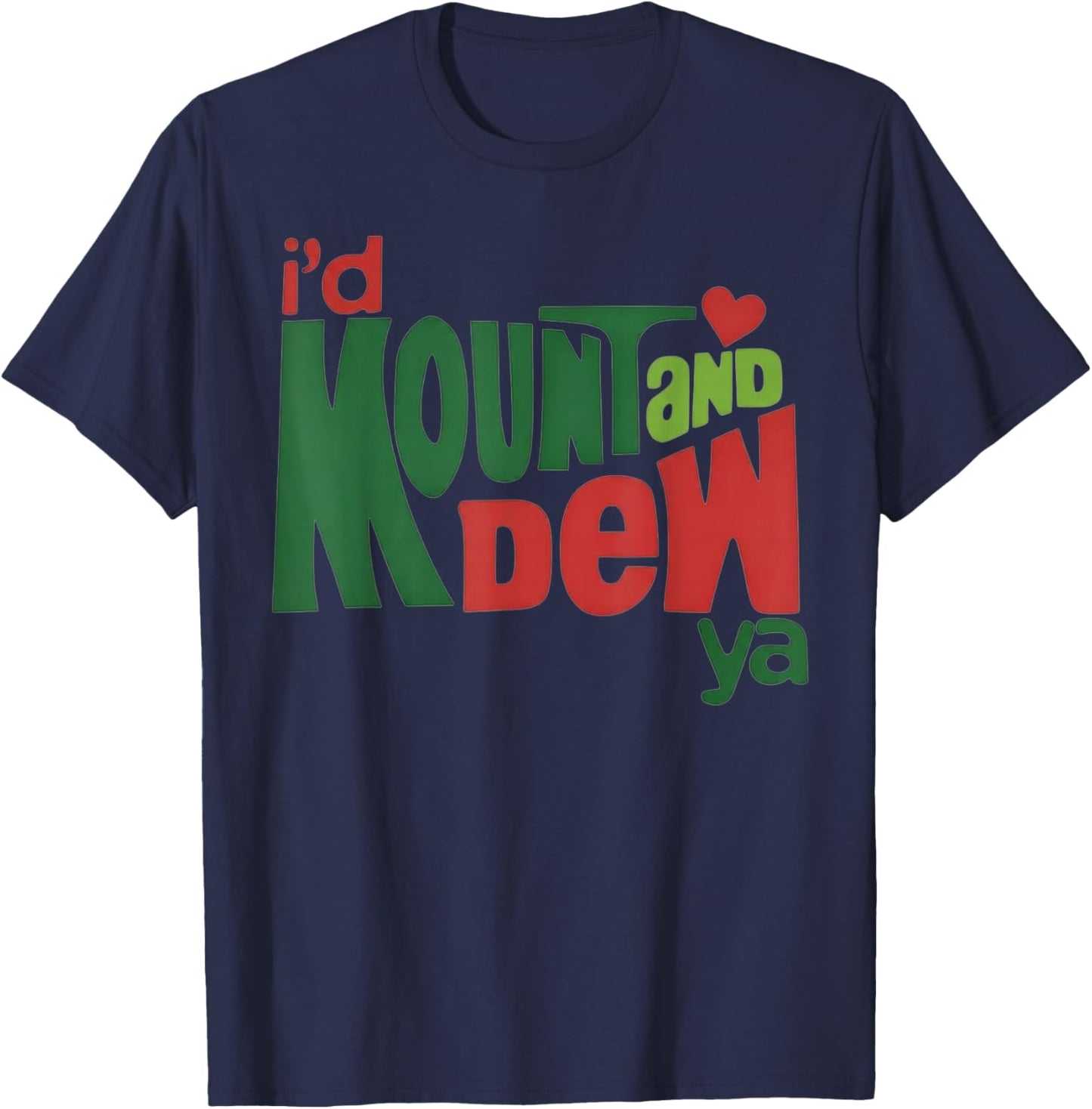 I'd Kount and Dew Ya T-Shirt - T-Shirt | Navy