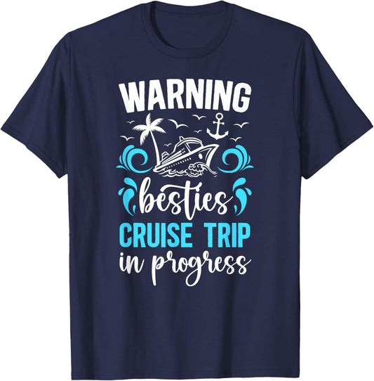Besties Cruise Trip 2025 in Progess Best Friend Cruising T-Shirt - T-Shirt | Navy