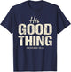 His Good Thing Proverbs 18 22 Christian Wife Bible Verse T-Shirt - T-Shirt | Navy