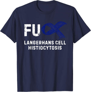 FU Langerhans Cell Histiocytosis Awareness T-Shirt - T-Shirt | Navy