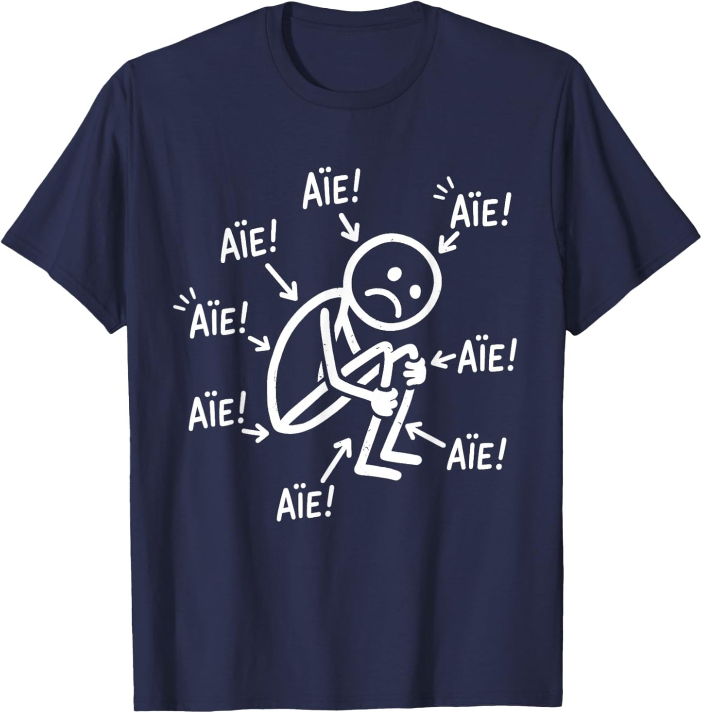 Aie Mal Partout Humour Râleur Fatigue Vintage Rétro FR T-Shirt - T-Shirt | Navy
