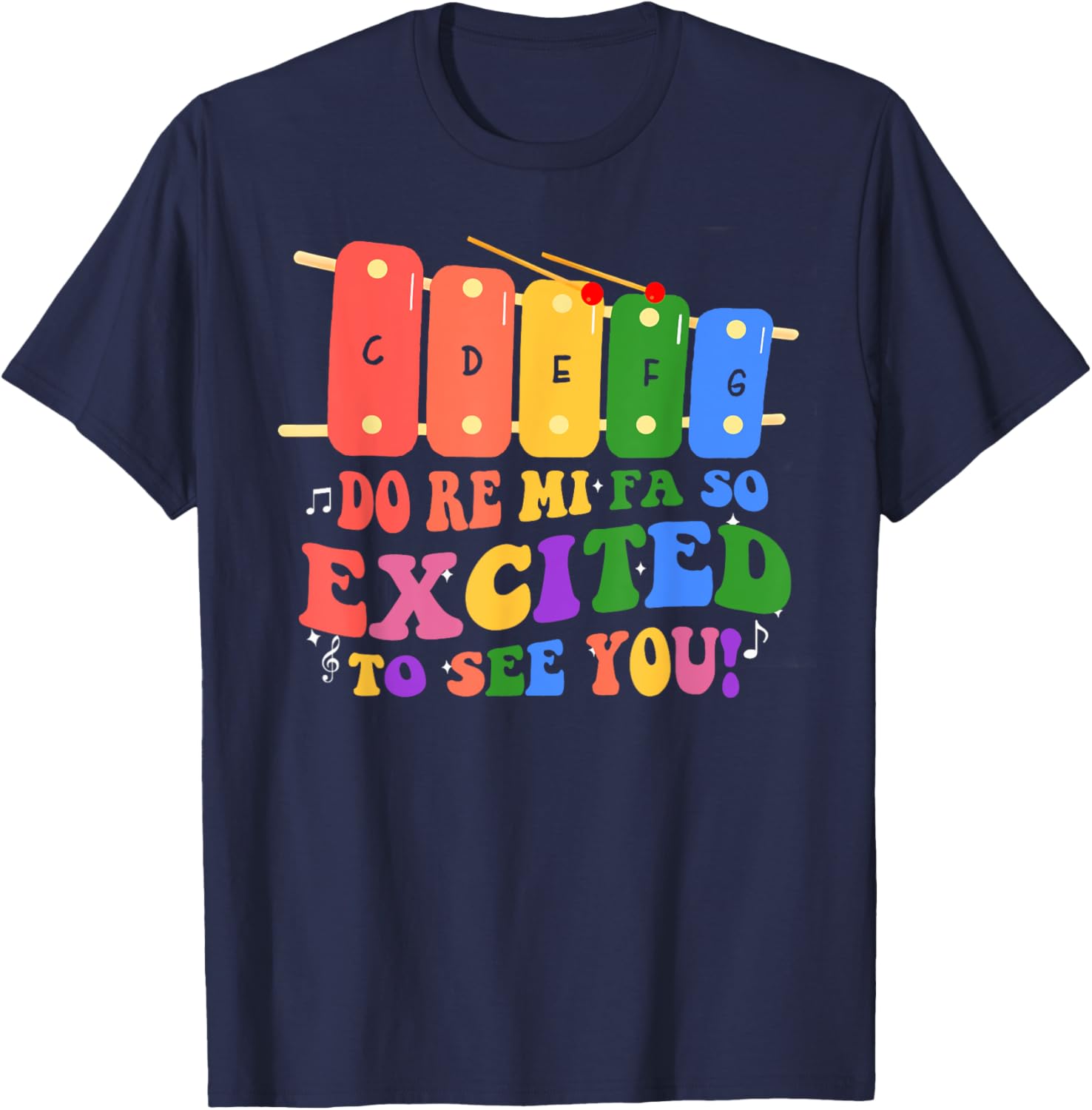 Do Re Mi Fa So Excited To See You Music Teacher Women Men T-Shirt - T-Shirt | Navy