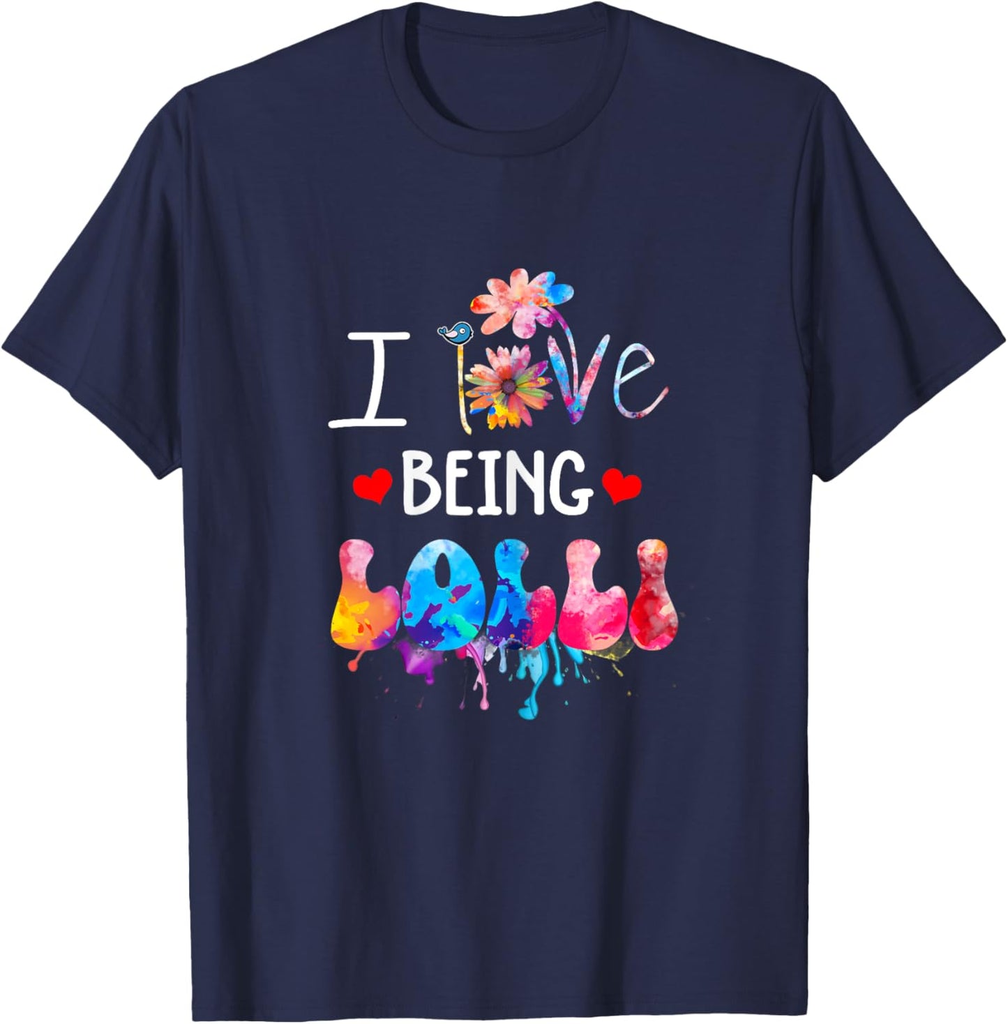 I Love Being Lolli Colorful Art, Mama T-Shirt - T-Shirt | Navy