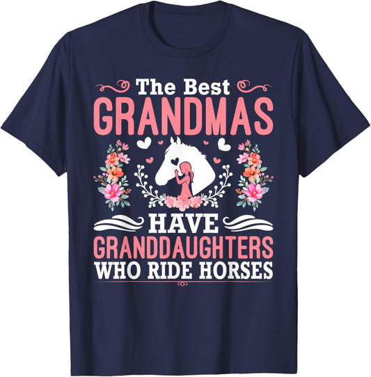 The Best Grandmas Have Granddaughters Who Ride Horses T-Shirt - T-Shirt | Navy