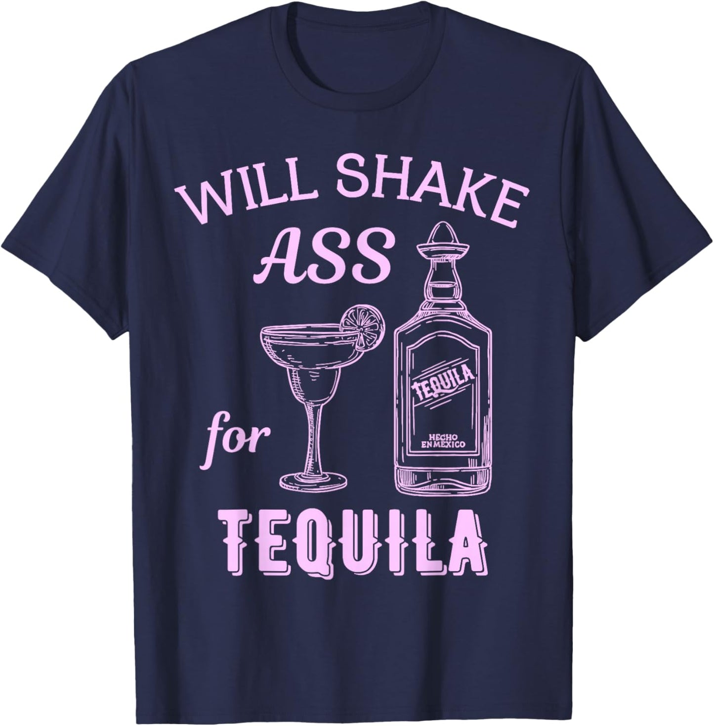Will Shake Ass For Tequila Funny Vintage Bartender Bar Party T-Shirt - T-Shirt | Navy