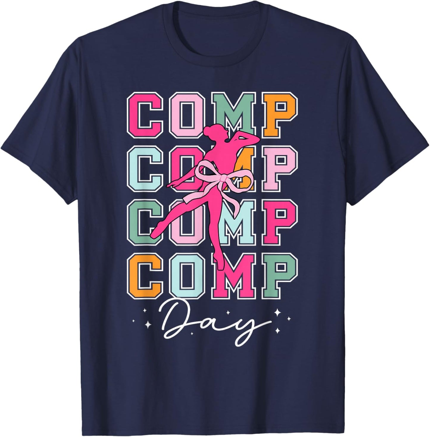 Dance Comp Day Dancer Competition Day Dancing T-Shirt - T-Shirt | Navy