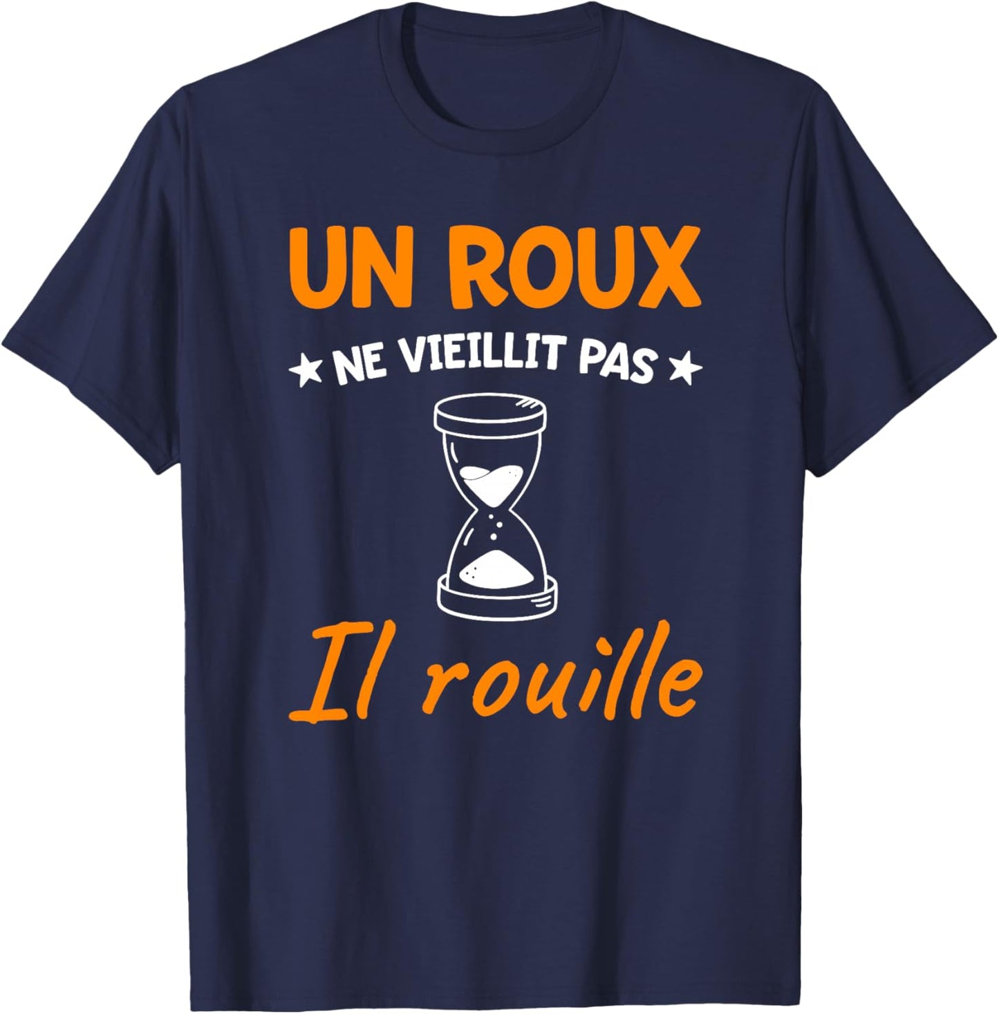 Humour Roux | Anniversaire Roux Ne Veillit Pas Message Drôle Haut de Gamme T-Shirt - T-Shirt | Navy