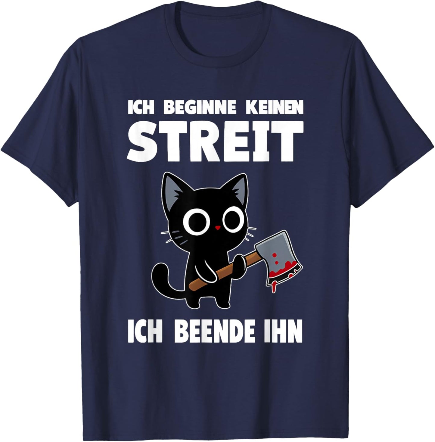 Ich Beginne Keinen Streit Ich Beende Ihn T-Shirt - T-Shirt | Navy