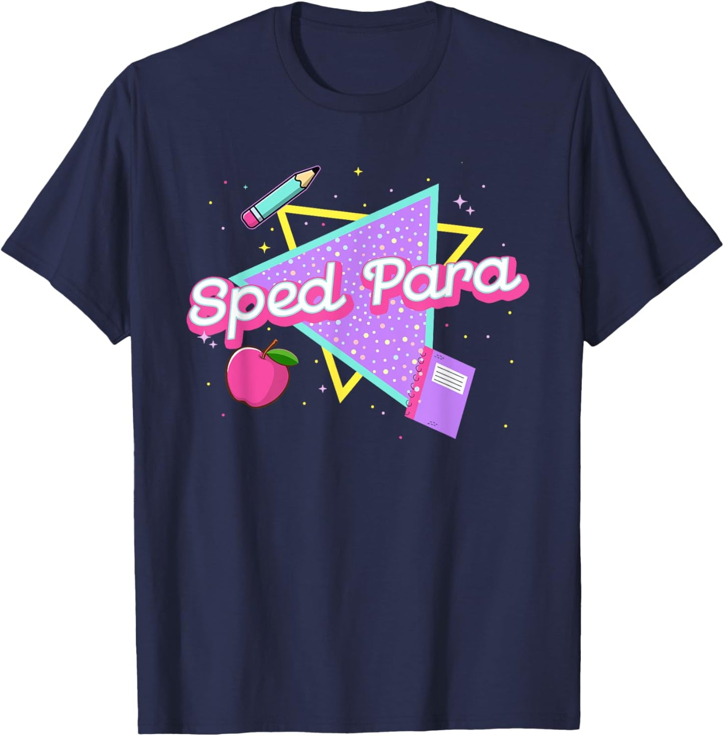 Sped Para Back To School Funny Paraprofessional Teachers T-Shirt - T-Shirt | Navy