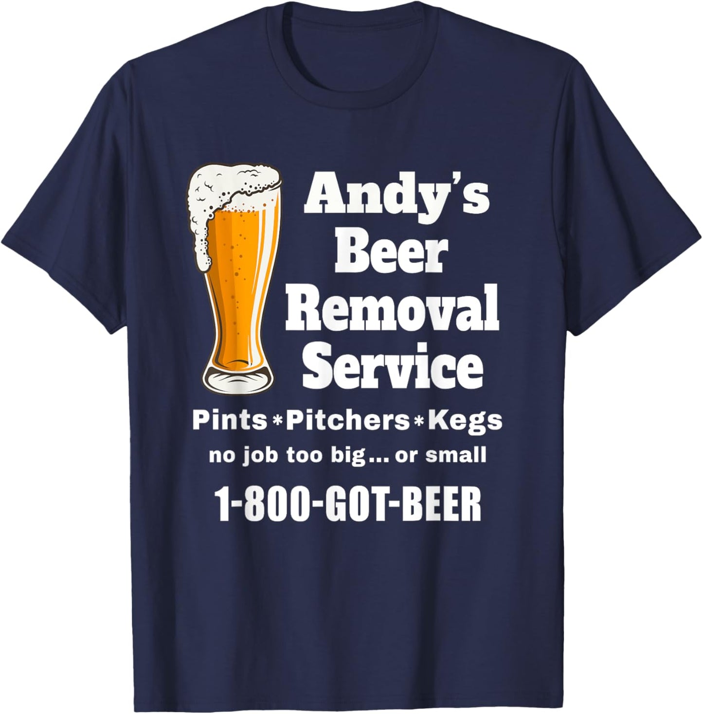 Andy's Beer Removal Service Andrew Funny Beer lover drinker T-Shirt - T-Shirt | Navy