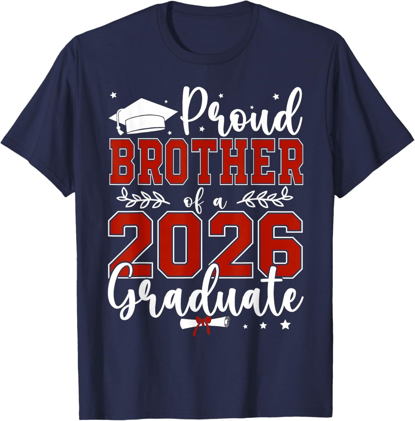 Proud Brother of a Class of 2026 Graduate for Graduation T-Shirt - T-Shirt | Navy