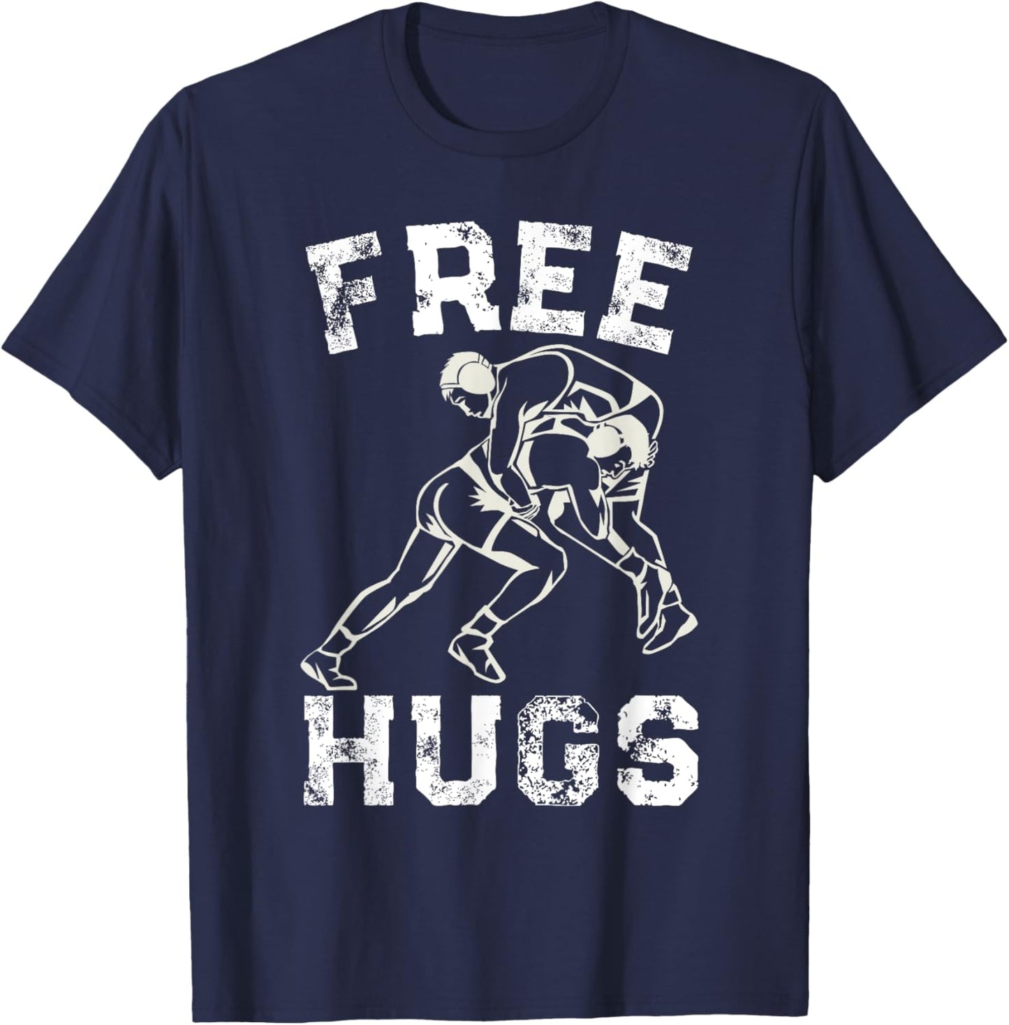 Funny Wrestling Humor Free Hug Wrestlers Distressed T-Shirt - T-Shirt | Navy