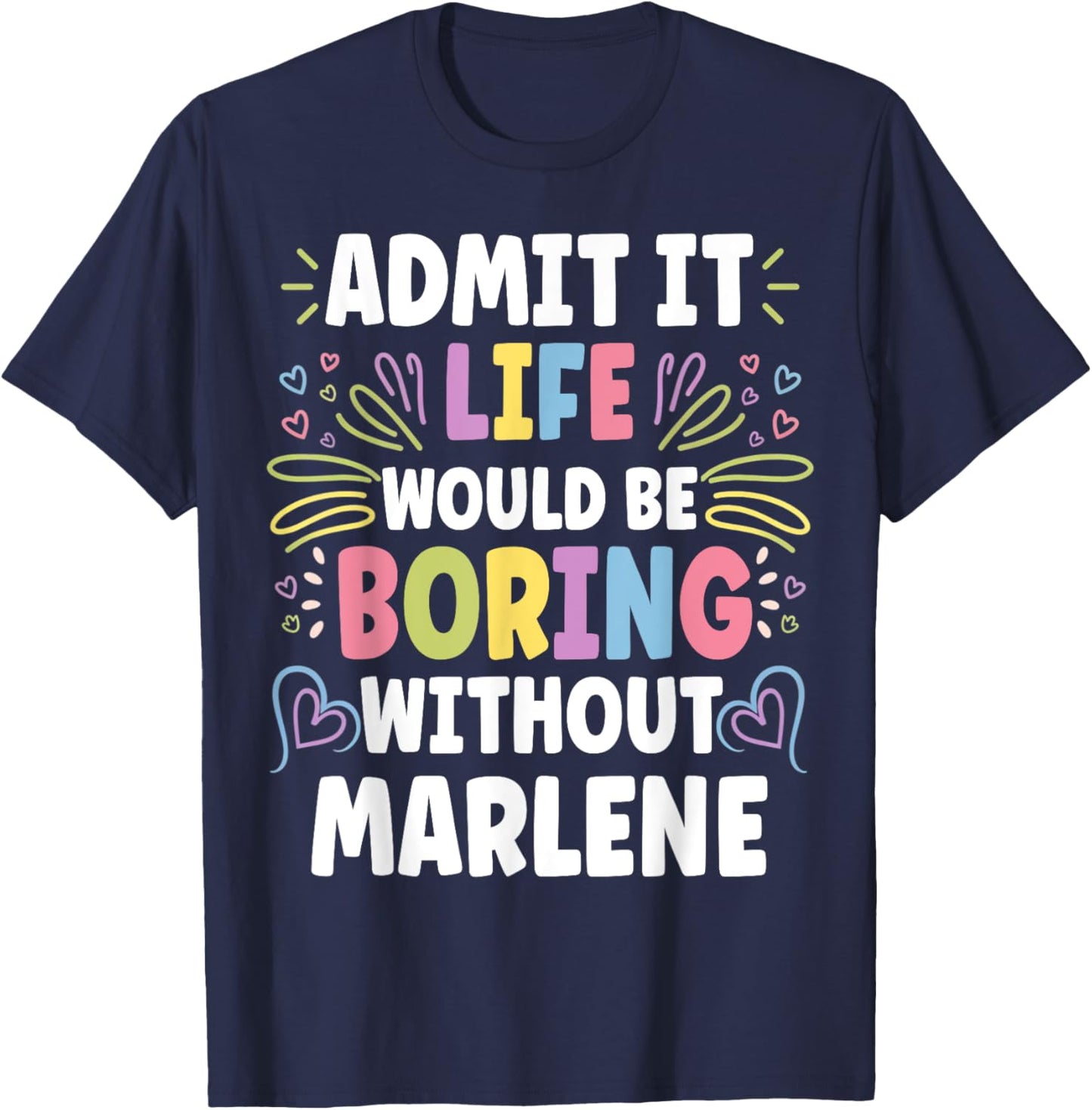 MARLENE Personalized Name Funny Cute Custom MARLENE Name T-Shirt - T-Shirt | Navy