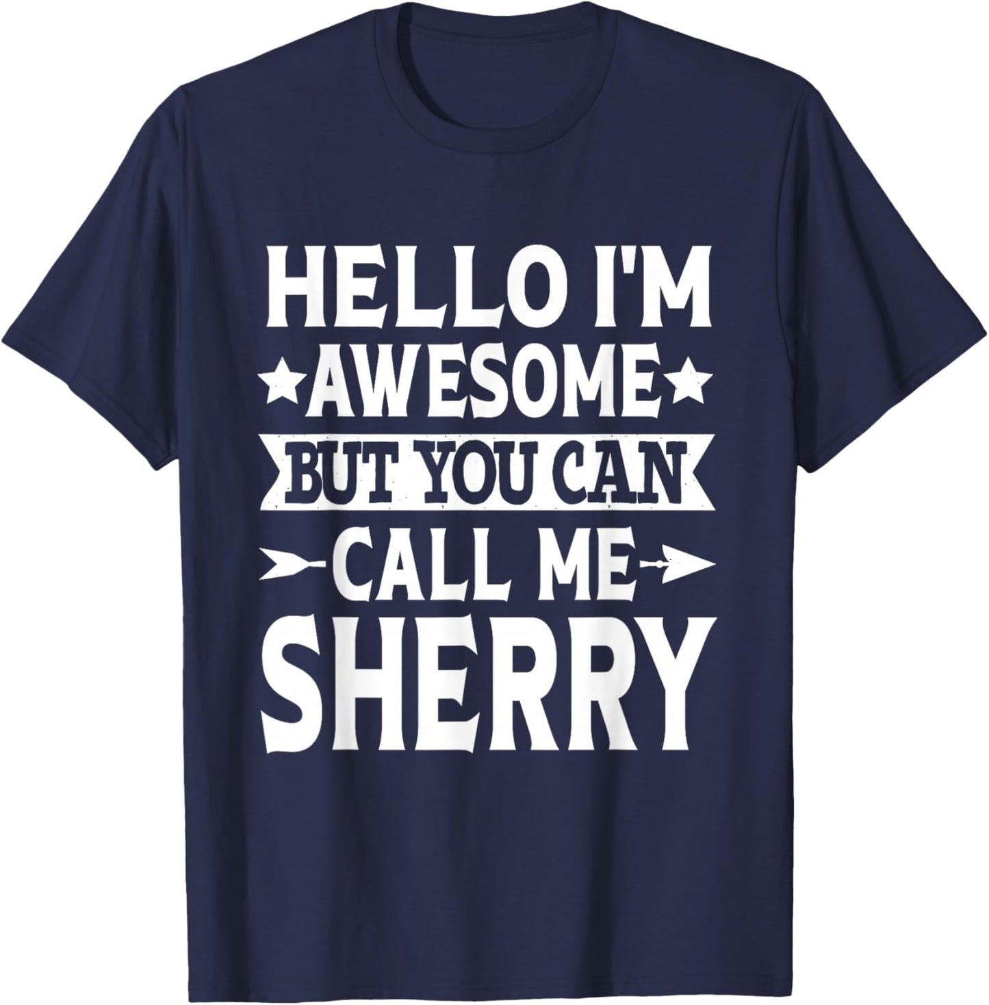 Sherry Surname Call Me Sherry Family Team Last Name Sherry T-Shirt - T-Shirt | Navy