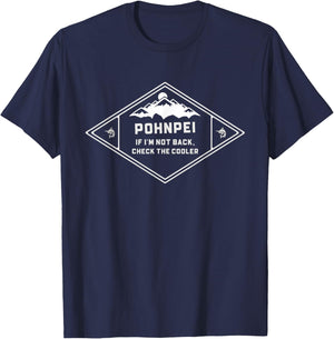 If I'm not back, check the cooler T-Shirt - T-Shirt | Navy