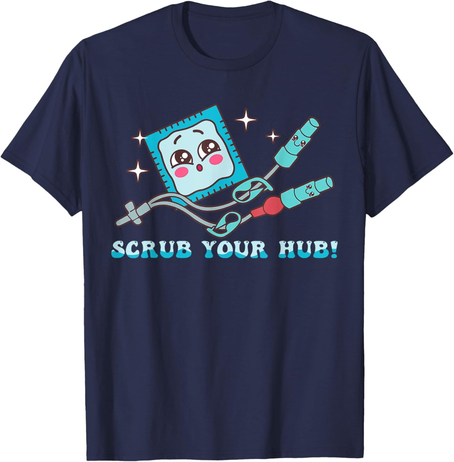 Scrub Your Hub Funny Peds ER ICU RN Grad Clinical Preceptor T-Shirt - T-Shirt | Navy