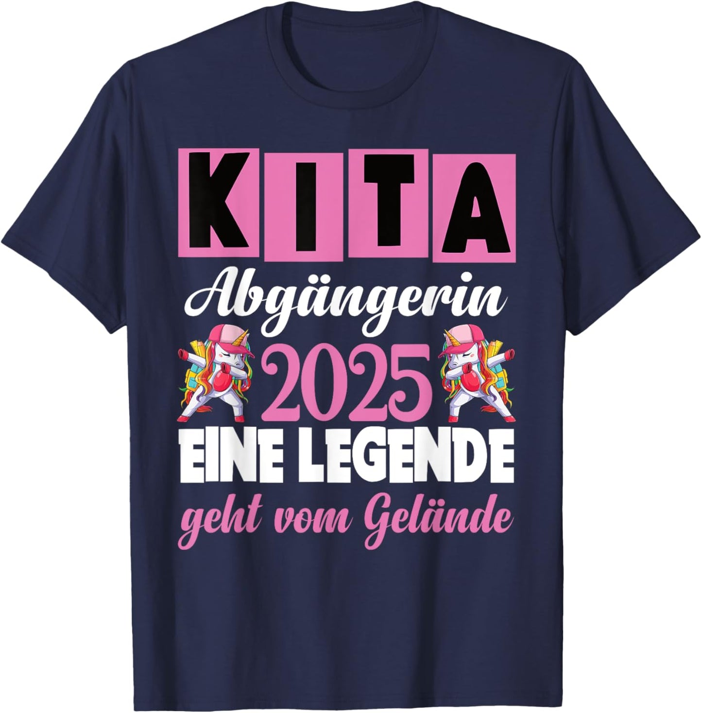 Kita Abgänger 2025 Eine Legende Verlässt Das Kita Gelände T-Shirt - T-Shirt | Navy