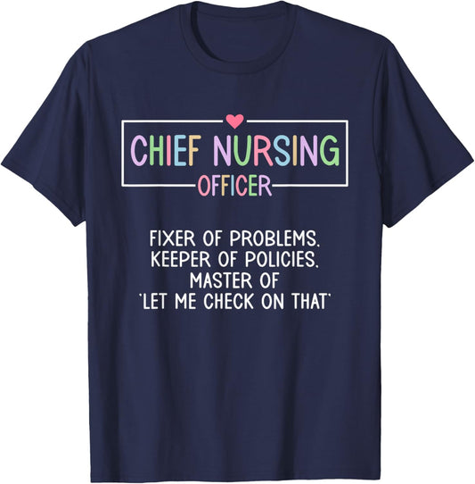 Chief Nurse Executive CNE CNO Chief Nursing Officer T-Shirt - T-Shirt | Navy