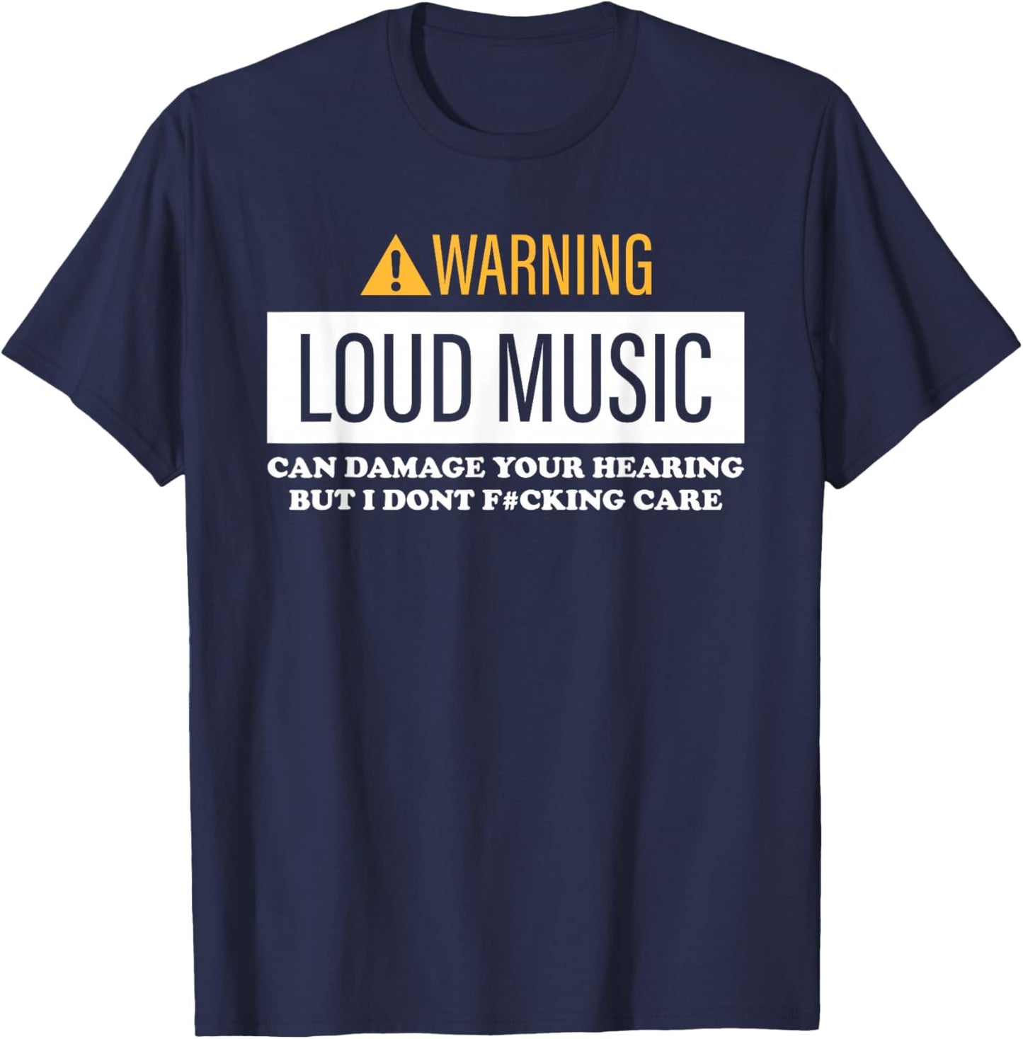 Warning, Loud Music, Can Damage Your Hearing T-Shirt - T-Shirt | Navy
