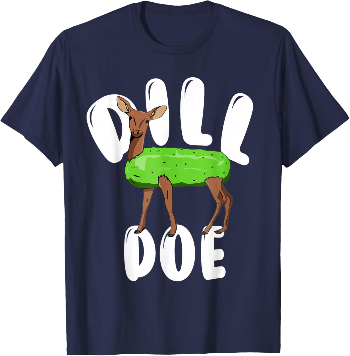 Dill Doe Funny Deer Pickle funny reindeer pickles T-Shirt - T-Shirt | Navy