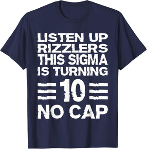 Sigma 10th Birthday 10 Year Old Boys Girls No Cap Rizzlers T-Shirt - T-Shirt | Navy