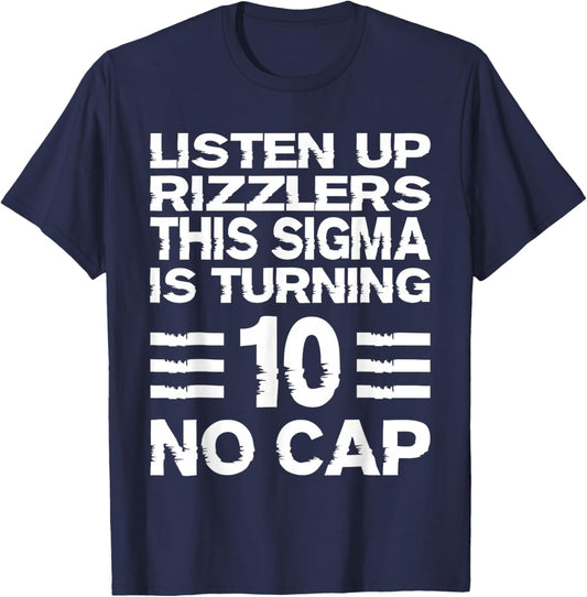 Sigma 10th Birthday 10 Year Old Boys Girls No Cap Rizzlers T-Shirt - T-Shirt | Navy