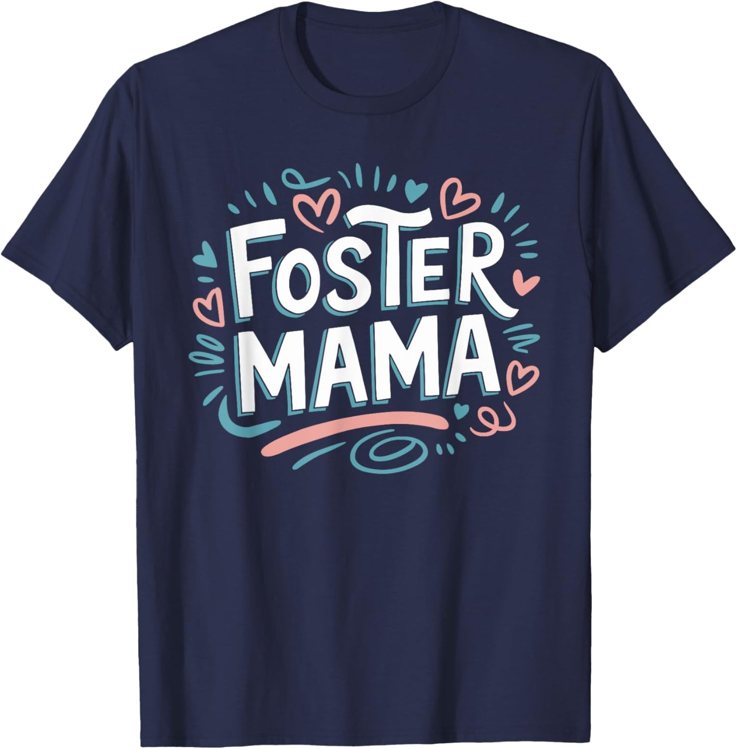 Foster Mama, Adoption Foster Care Foster Mom Adoption T-Shirt - T-Shirt | Navy