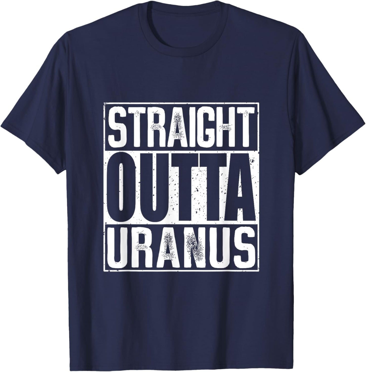 Straight Outta Uranus T-Shirt - T-Shirt | Navy