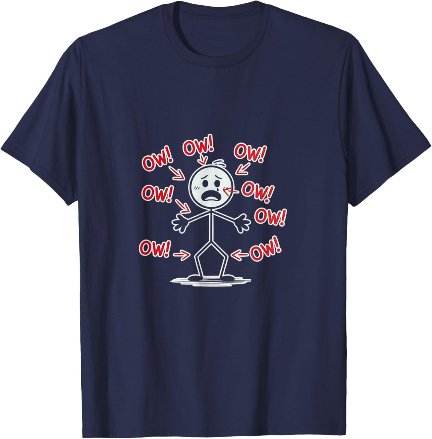 Ow Ow Ow Chronic Pain Humor Stick Figure T-Shirt - T-Shirt | Navy