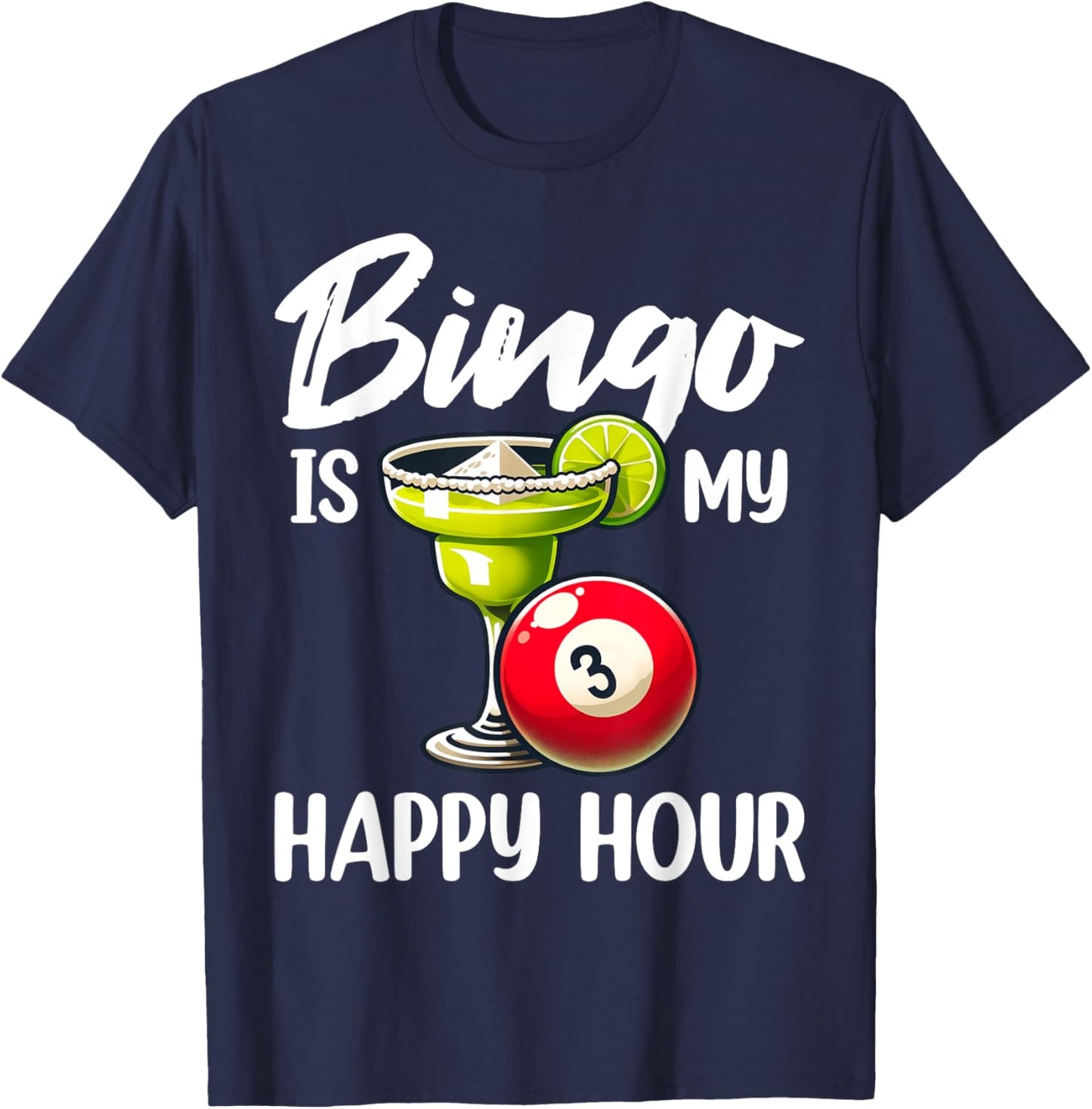 Funny Bingo Game Bingo Is My Happy Hour Design T-Shirt - T-Shirt | Navy