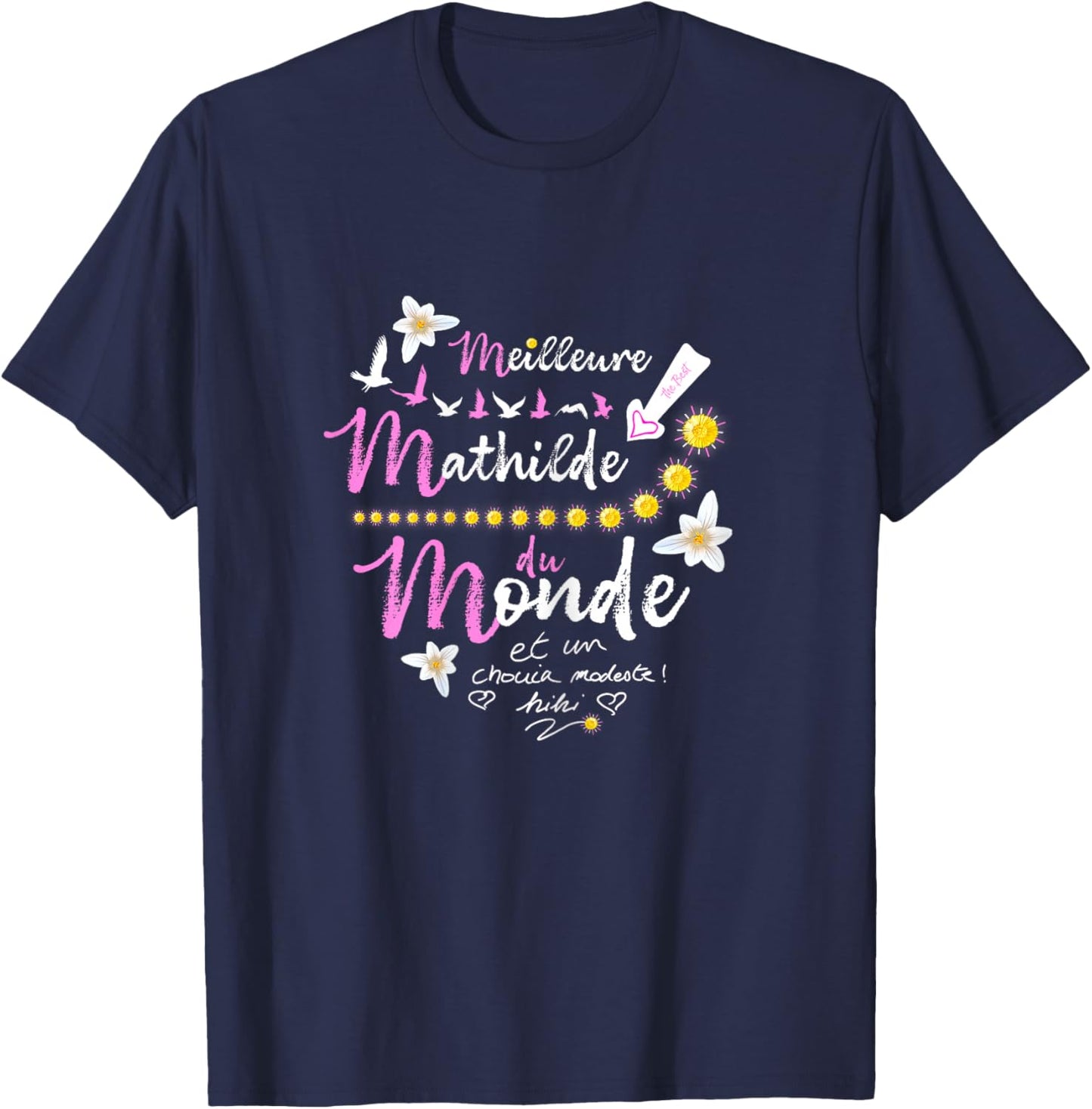 Mathilde Gift Name Birthday Best Mathilde World T-Shirt - T-Shirt | Navy