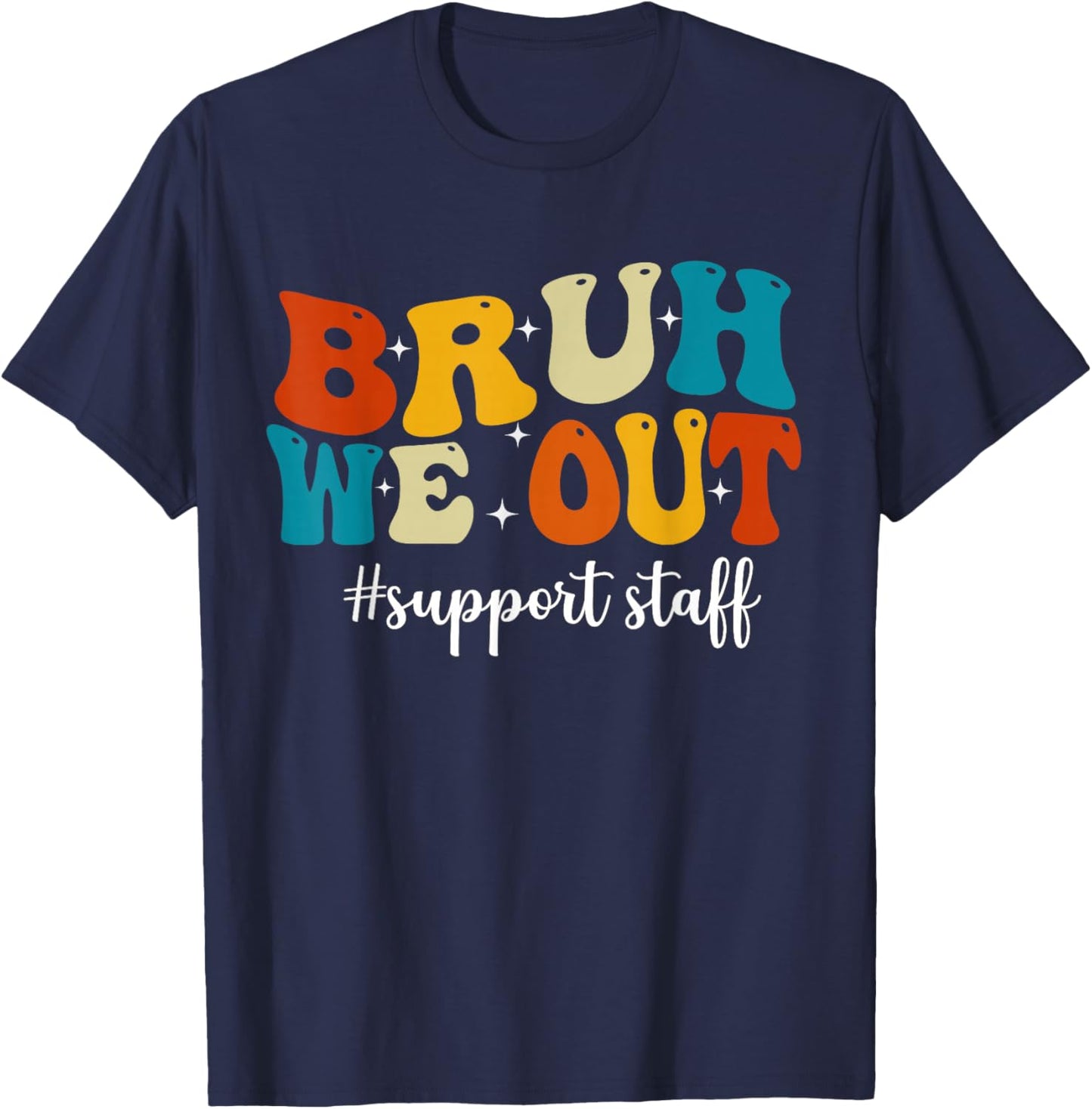 Vintage Bruh We Out Support Staff Happy Last Day Of School T-Shirt - T-Shirt | Navy