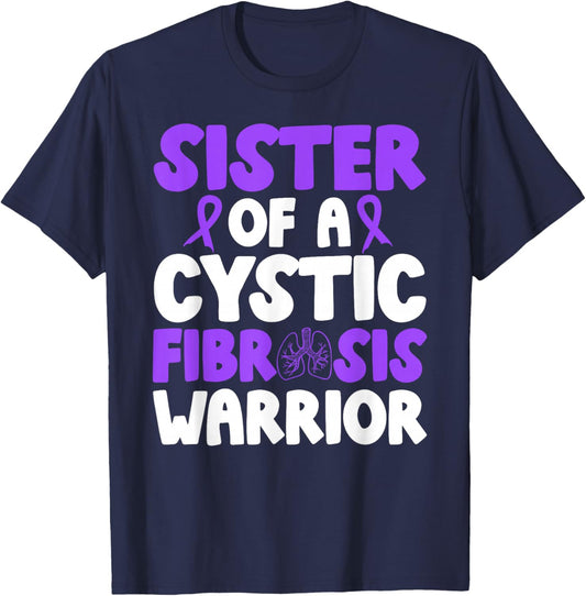 Cystic Fibrosis Sister of A Cystic Fibrosis Warrior Sister T-Shirt - T-Shirt | Navy