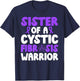 Cystic Fibrosis Sister of A Cystic Fibrosis Warrior Sister T-Shirt - T-Shirt | Navy