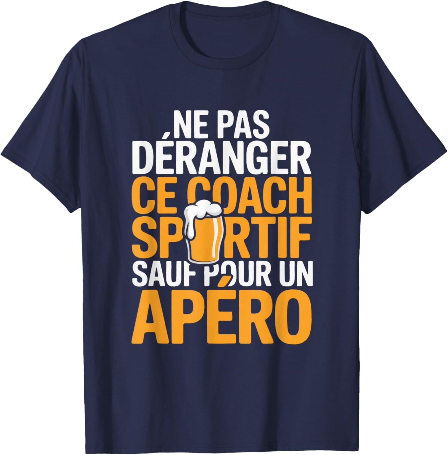 Men's Sports Coach Aperitif Humour Gift Funny Beer T-Shirt - T-Shirt | Navy