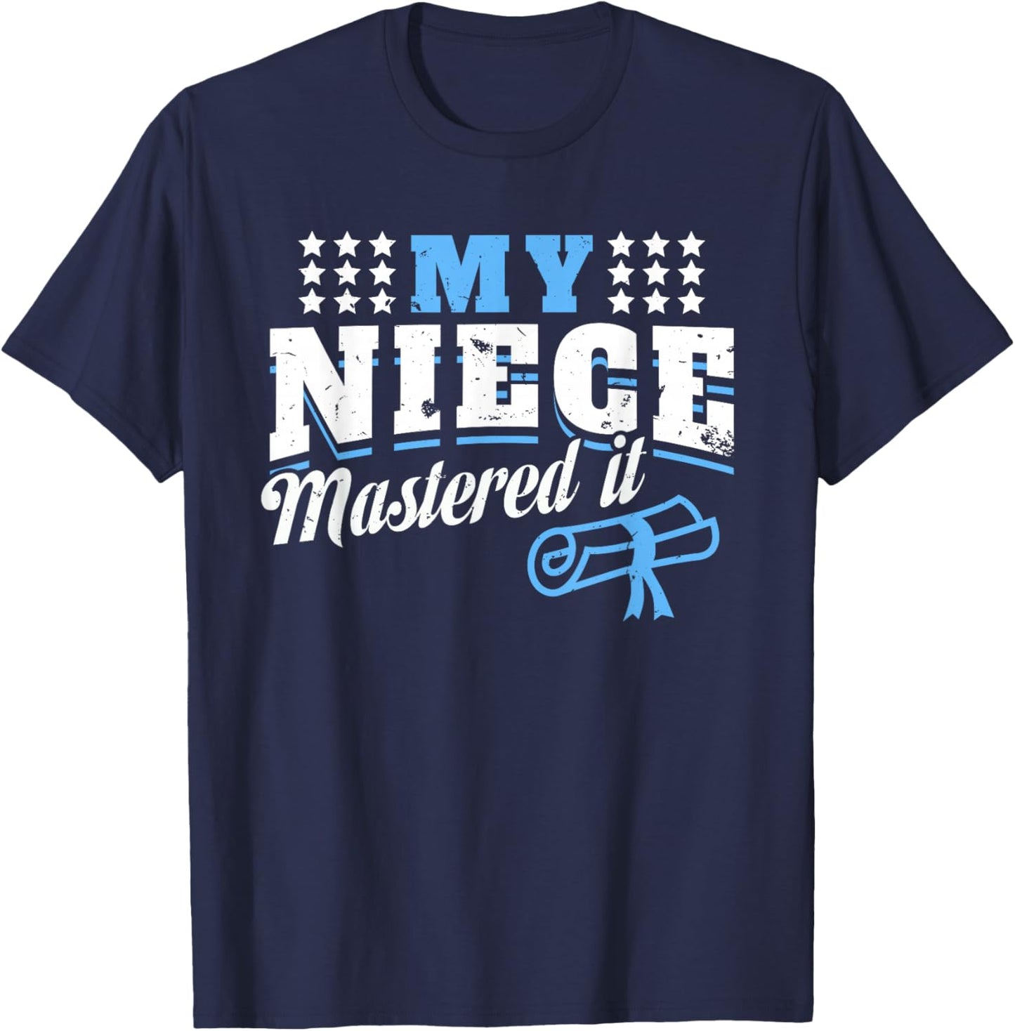 My Niece Mastered It Fun Aunt Uncle Master Graduation T-Shirt - T-Shirt | Navy