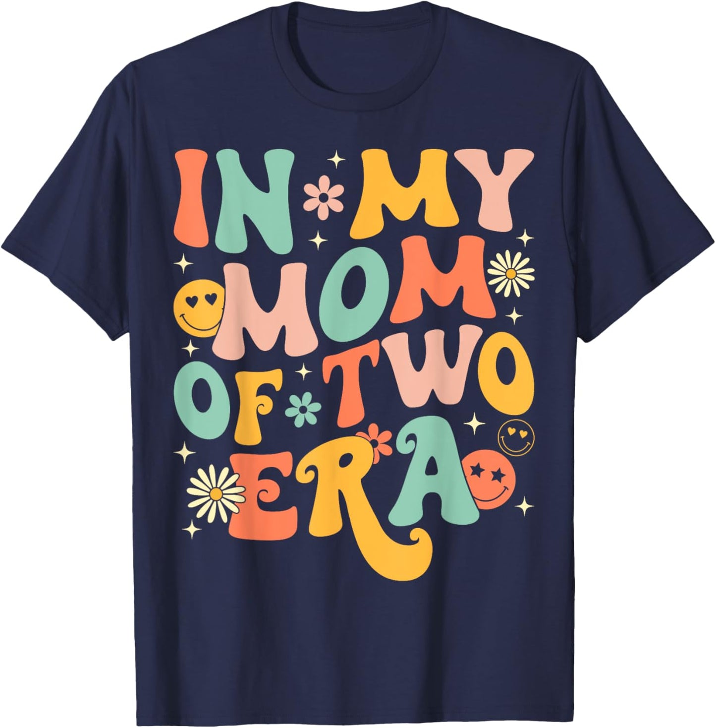 Groovy In My Mom Of Two Era Funny Mother's Day T-Shirt - T-Shirt | Navy