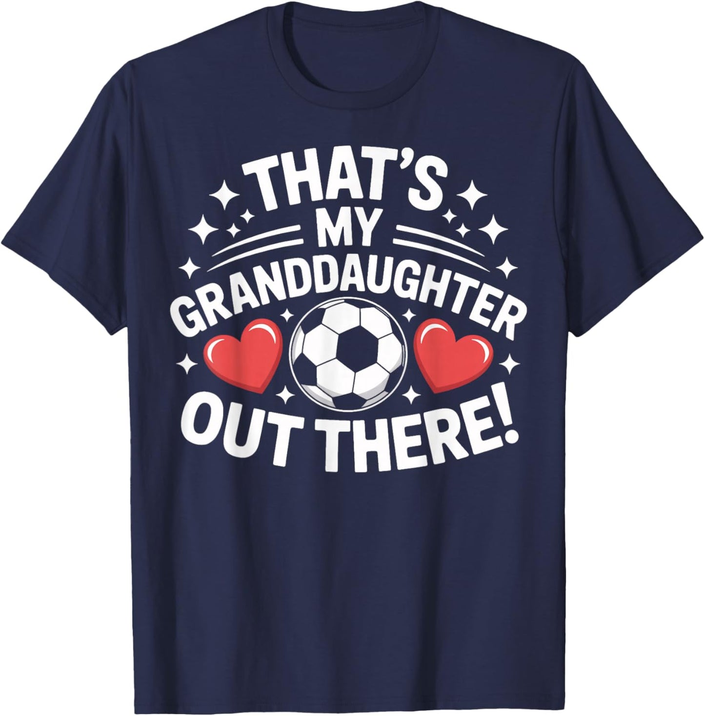 Grandpa Soccer Pride Thats My Granddaughter Out There T-Shirt - T-Shirt | Navy