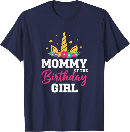 Mommy of The Girl Unicorn Mom Family Matching Party T-Shirt - T-Shirt | Navy