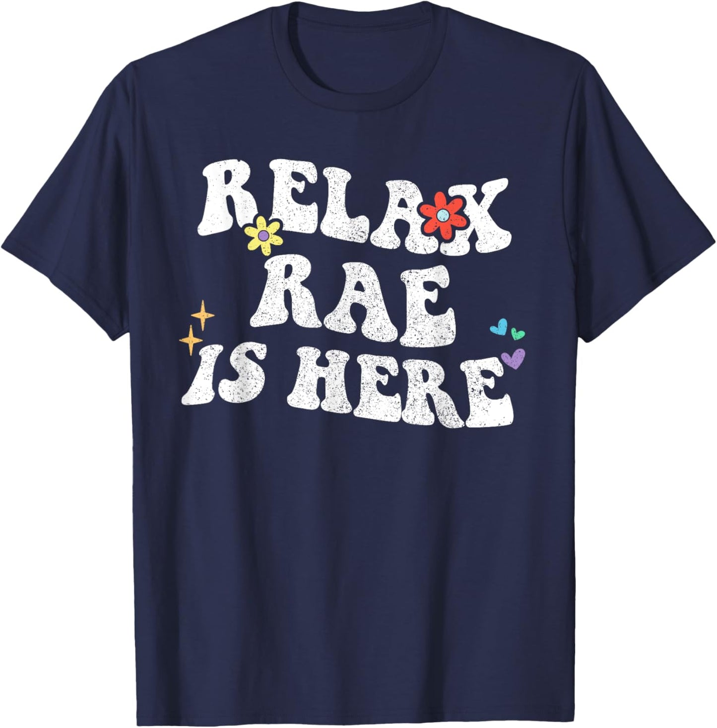 Retro Groovy Relax RAE Is Here Funny Mother's Day Name T-Shirt - T-Shirt | Navy