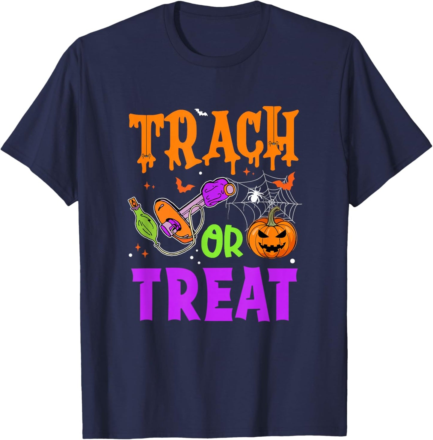 Respiratory Therapist Trach Or Treat Icu Rn Halloween Nurse T-Shirt - T-Shirt | Navy