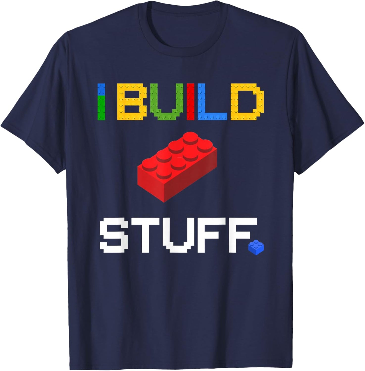 Build Stuff Master Builder Building Blocks Construction Toy T-Shirt - T-Shirt | Navy